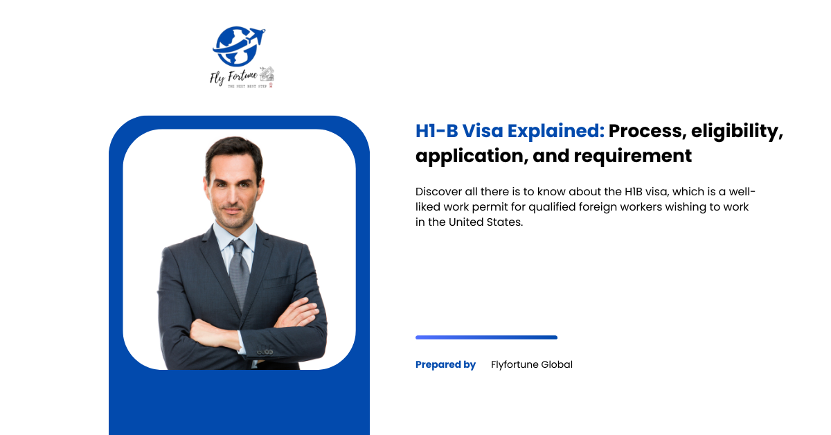 H1B Visa Explained Process, eligibility, application and requirement